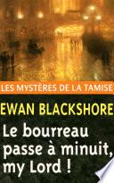 Télécharger le livre libro Le Bourreau Passe … Minuit, My Lord !